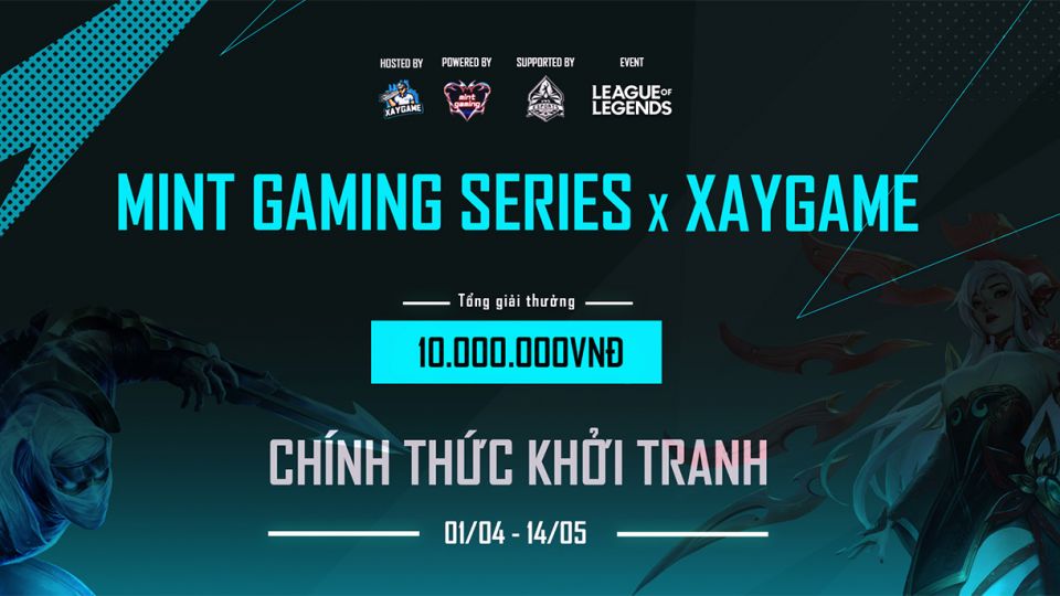 Giải Đấu League Of Legends Mint Gaming Series x Xaygame