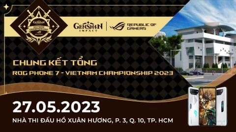 Chung kết Genshin Impact ROG Phone 7 - Vietnam Championship 2023